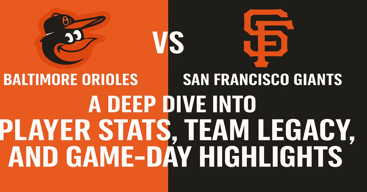 Baltimore Orioles vs San Francisco Giants Match Player Stats